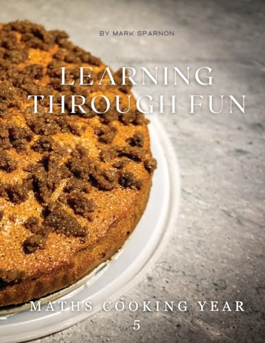 Sparnon - Learning Through Fun : Maths Cooking Year 5 - New paperback