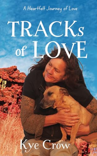 Crow - Tracks of Love   A Heartfelt Journey of Love - New paperback or
