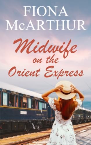 McArthur - MIDWIFE ON THE ORIENT EXPRESS  A Christmas Miracle - New pa