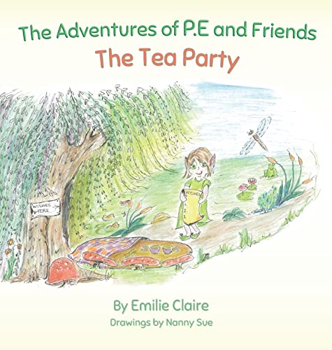 Clair - Adventures of P.E and Friends  The Tea Party - New hardback or