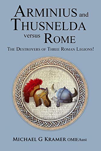 Kramer - Arminius and Thusnelda Versus Rome - New paperback or softbac