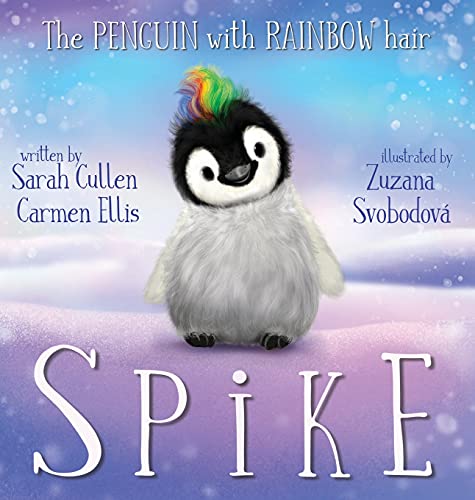 Cullen - Spike, The Penguin With Rainbow Hair - New hardback or cased