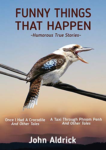 Aldrick - Funny Things That Happen: Humorous True Stories - New paperb