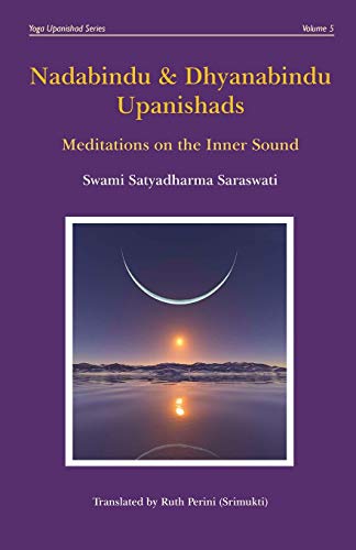 Saraswati - Nadabindu &amp  Dhyanabindu Upanishads  Meditations on the