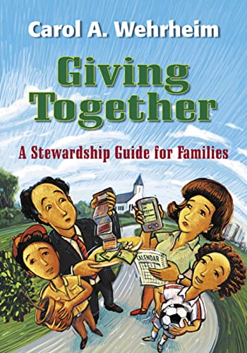 Wehrheim - Giving Together  A Stewardship Guide for Families - New pap