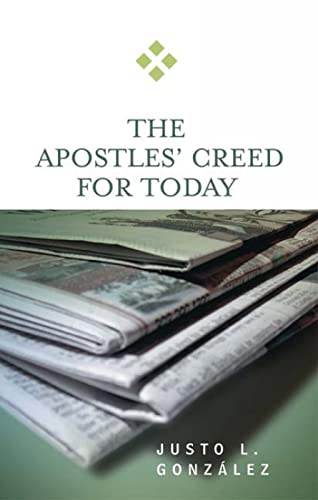 Gonzalez - Apostles' Creed for Today - New paperback or softback