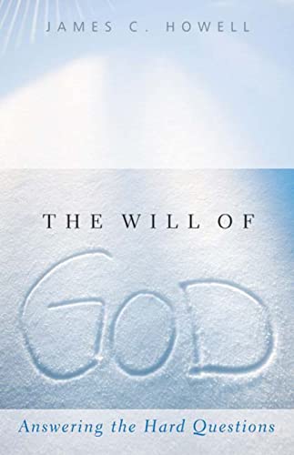 Howell - Will of God  Answering the Hard Questions - New paperback or