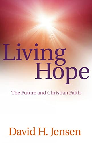 Jensen - Living Hope  The Future and Christian Faith - New paperback o