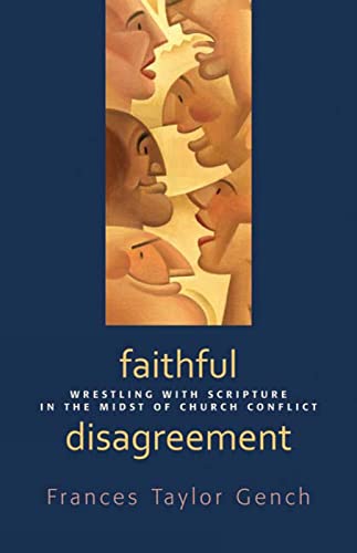 Genc - Faithful Disagreement  Wrestling with Scripture in the Midst of