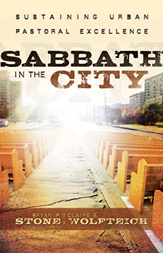 Ston - Sabbath in the City  Sustaining Urban Pastoral Excellence - New
