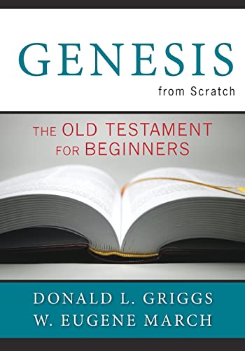 Griggs - Genesis from Scratch  The Old Testament for Beginners - New p