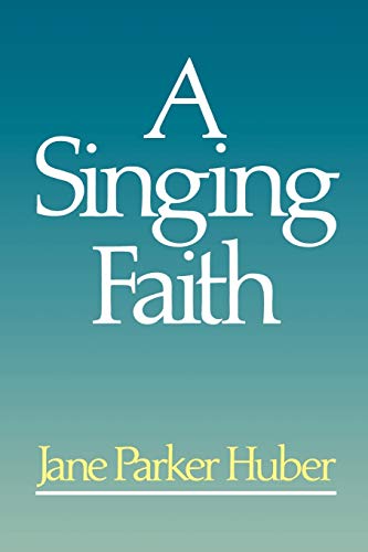 Huber - A Singing Faith - New paperback or softback