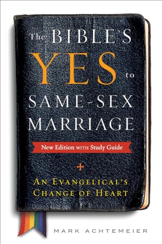 Achtemeier - Bible's Yes to Same-Sex-Marriage, New Edition with Study