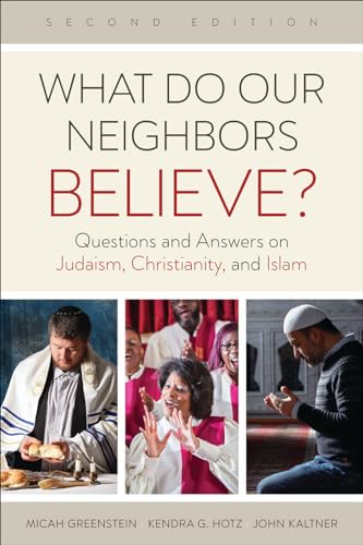 Greenstein - What Do Our Neighbors Believe? - New paperback or softbac