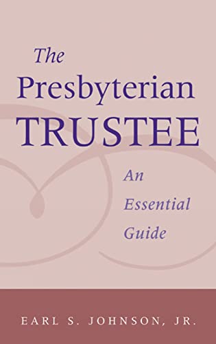 Johnson - Presbyterian Trustee  An Essential Guide - New paperback or