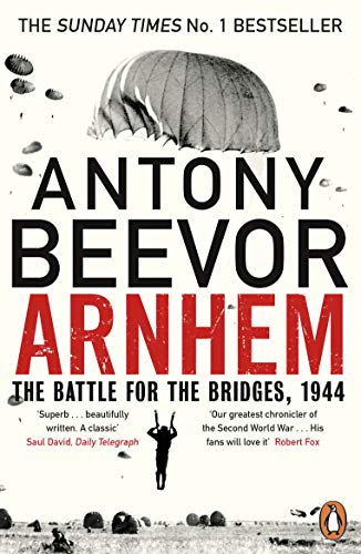 Antony Beevor - Arnhem   The Battle for the Bridges, 1944  The Sunday