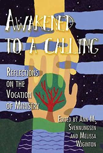 Svennungsen - Awakened to a Calling  Reflections on the Vocation of Mi
