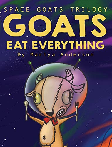 Anderson - Goats Eat Everything - New hardback or cased book