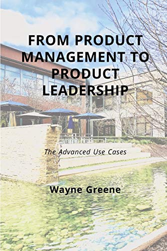Green - From Product Management To Product Leadership  The Advanced Us