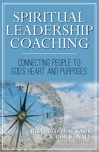 Blackaby - Spiritual Leadership Coaching  Connecting People to God's H