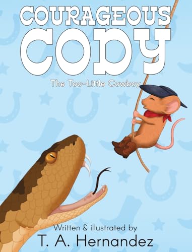 Hernandez - Courageous Cody: The Too-Little Cowboy - New hardback or c
