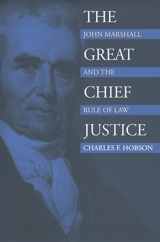 Hobson - Great Chief Justice  John Marshall and the Rule of Law - New