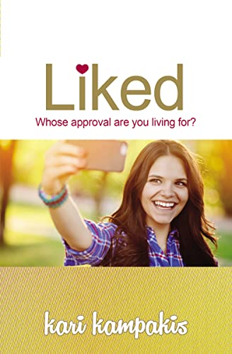 Kampakis - Liked: Whose Approval Are You Living For? - New paperback o