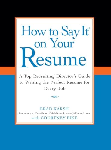 Kars - How to Say It on Your Resume: A Top Recruiting Director's Guide