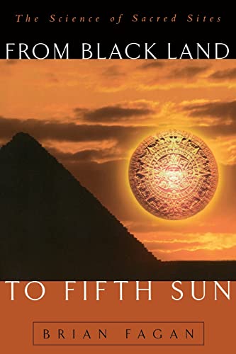 Fagan - From Black Land to Fifth Sun  The Science of Sacred Sites - Ne