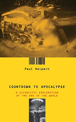 Halpern - Countdown to Apocalypse  A Scientific Exploration of the End