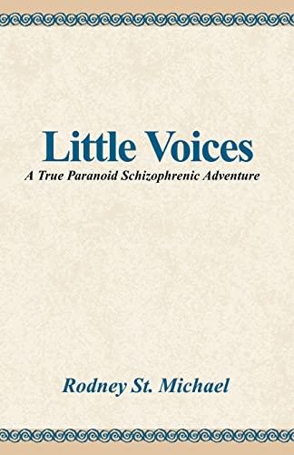 St Michael - Little Voices: A True Paranoid Schizophrenic Adventure -