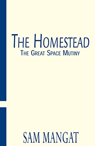 Mangat - Homestead: The Great Space Mutiny - New paperback or softback