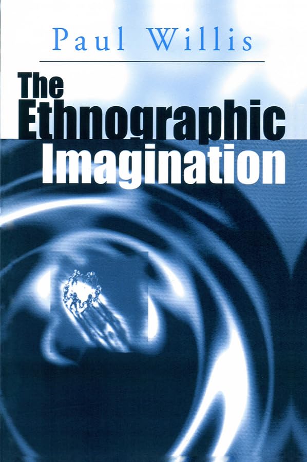 Willis - Ethnographic Imagination - New paperback or softback