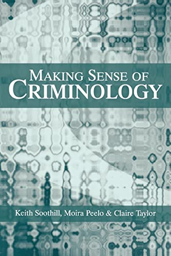 Soothill - Making Sense of Criminology - New paperback or softback