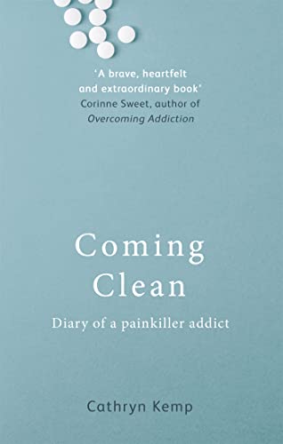 Cathryn Kemp - Coming Clean   Diary of a Painkiller Addict - New Paper