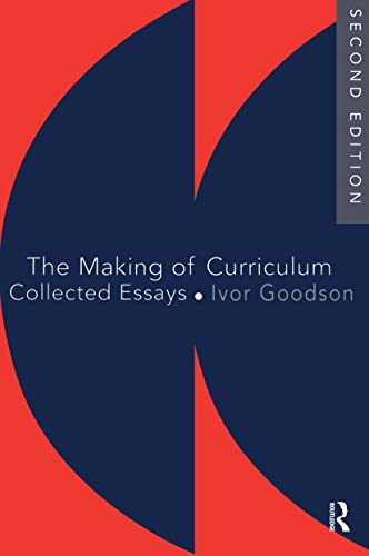 Goodson - Making Of The Curriculum   Collected Essays - New paperback
