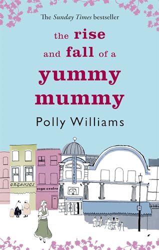 Williams - Rise And Fall Of A Yummy Mummy - New paperback or softback