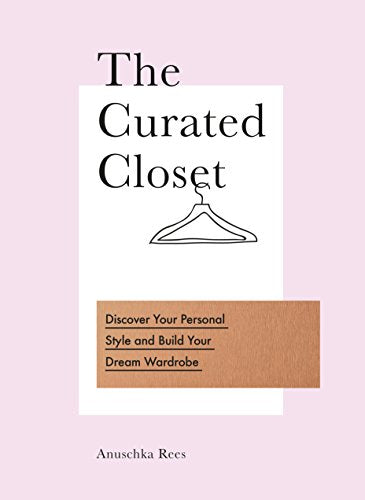 Anuschka Rees - Curated Closet   Discover Your Personal Style and Buil