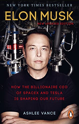 Ashlee Vanc - Elon Musk   How the Billionaire CEO of SpaceX and Tesla