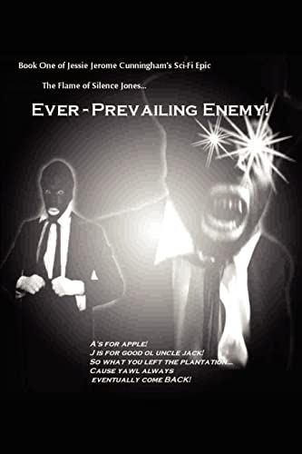 Cunningham - Flame of Silence Jones  Book One of Ever Prevailing Enemy