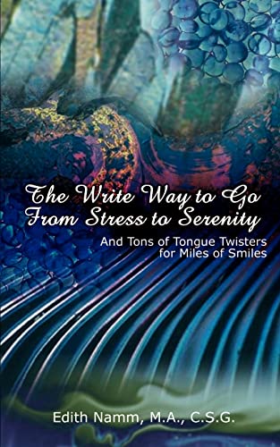 Namm - Write Way to Go from Stress to Serenity: And Tons of Tongue Twi