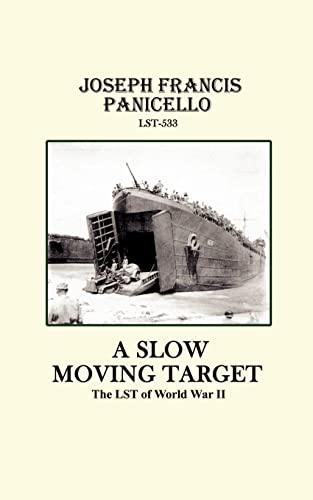 Panicello - A Slow Moving Target, the Lst of World War II - New paperb