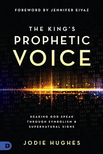Hughes - King's Prophetic Voice  Hearing God Speak Through Symbolism a