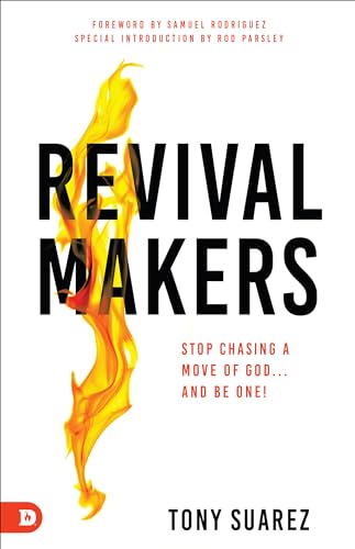 Suarez - RevivalMakers  Stop Chasing a Move of God... and Be One! - Ne