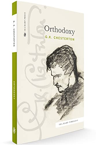Chesterton - Orthodoxy (Sea Harp Timeless series) - New paperback or s