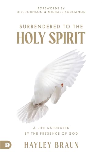 Braun - Surrendered to the Holy Spirit  A Life Saturated in the Presen