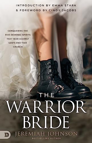 Johnson - Warrior Bride  Conquering the Five Demonic Spirits that War
