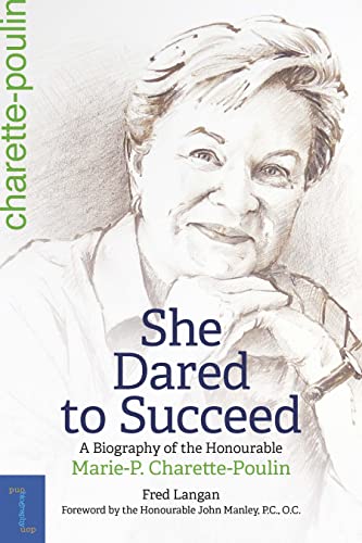 Langan - She Dared to Succeed  A Biography of the Honourable Marie-P.