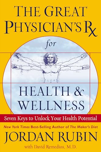 Rubin - Great Physician's Rx for Health and Wellness  Seven Keys to Un