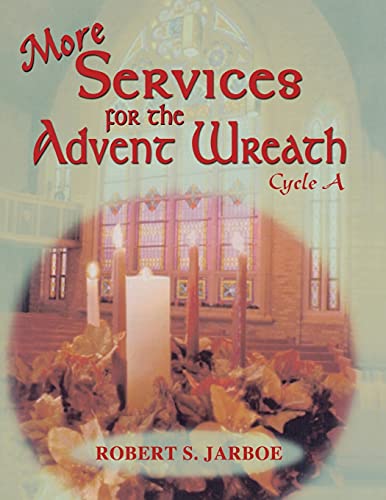Jarbo - More Services for the Advent Wreath  For Lectionary Cycle A -